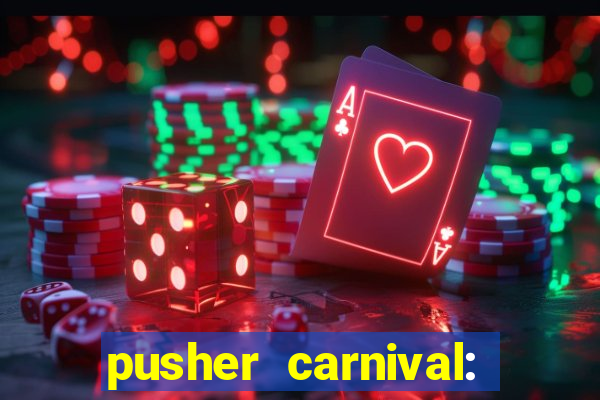 pusher carnival: coin master